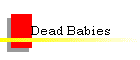 Dead Babies