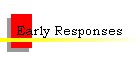 Early Responses