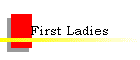 First Ladies