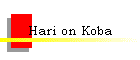 Hari on Koba