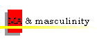 MA & masculinity