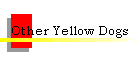 Other Yellow Dogs